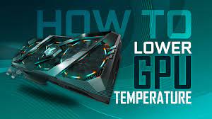 How do I lower my GPU temp?