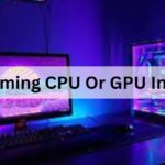 Is Streaming CPU Or GPU Intensive